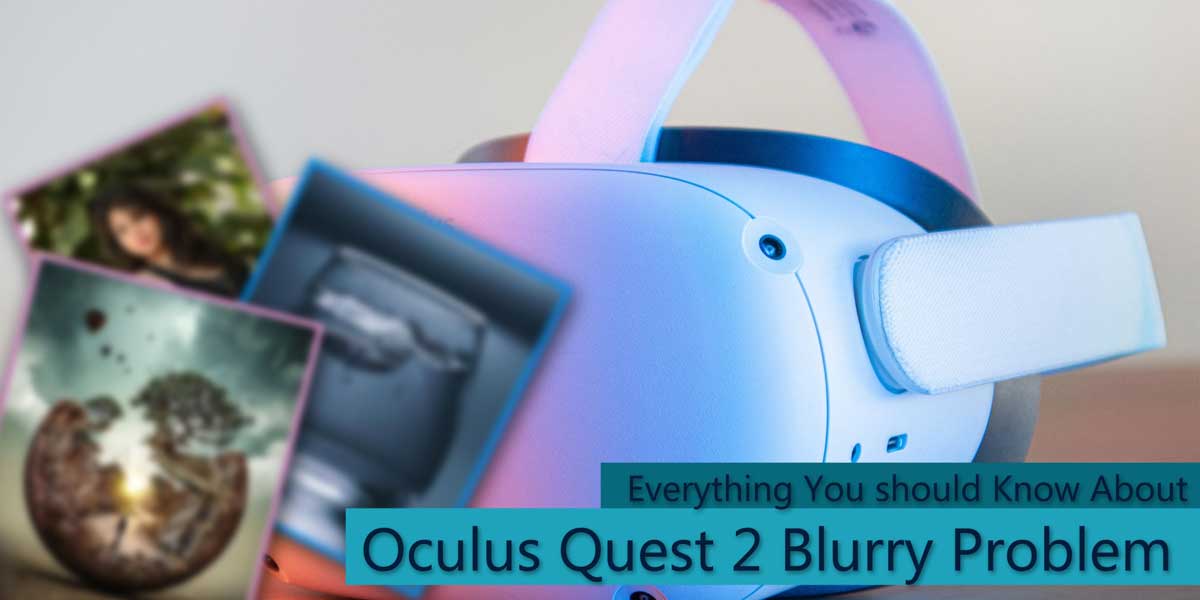 Oculus Quest 2 Blurry